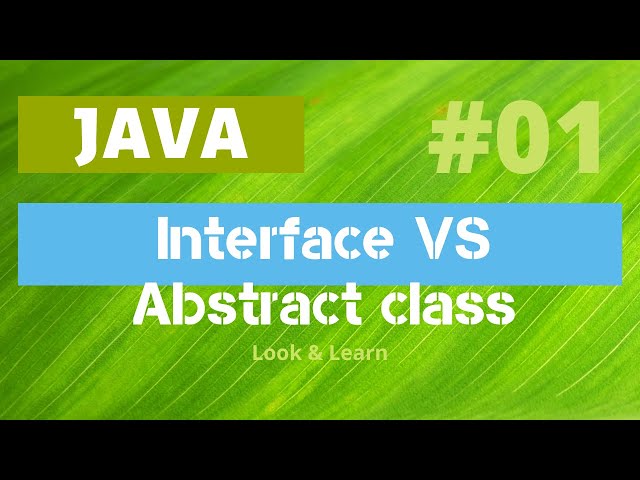Interface VS Abstract classes. Java | Look&Learn (English)