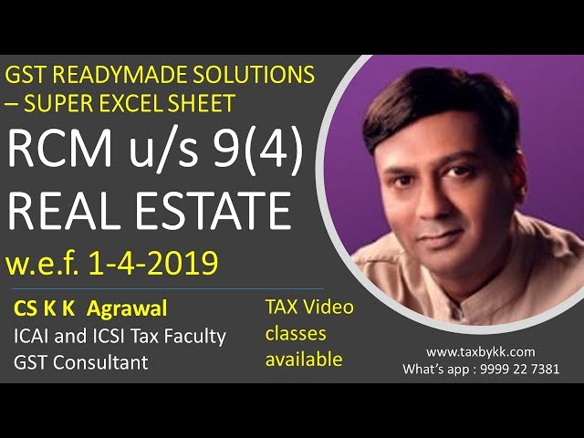RCM u/s 9(4) REAL ESTATE w.e.f. 1-4-2019 - GST Readymade solution