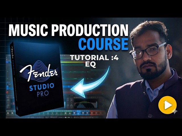 Equalizer (EQ) | Music production course | lecture -03| Fender Studio Pro tutorial (Hindi) | Rajvik