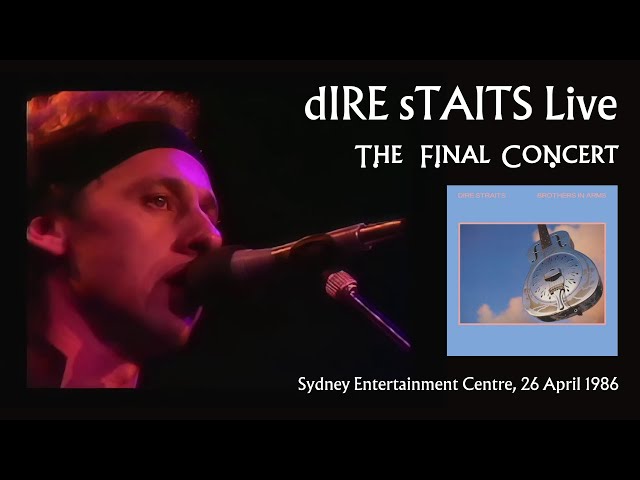 dIRE sTRAITS - Last Concert - Live at Sydney Entertainment Centre, Sydney, Australia, 26th April, 86