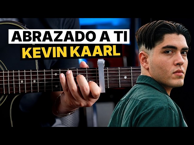 Abrazado A Ti - Kevin Kaarl | Tutorial GUITARRA Acustica | Letra y Acordes | GuitarEP