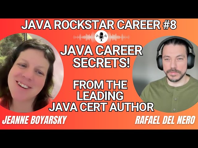 Java Rockstar Career #8: Java Career Secrets from a Top Certification Author - Jeanne Boyarsky