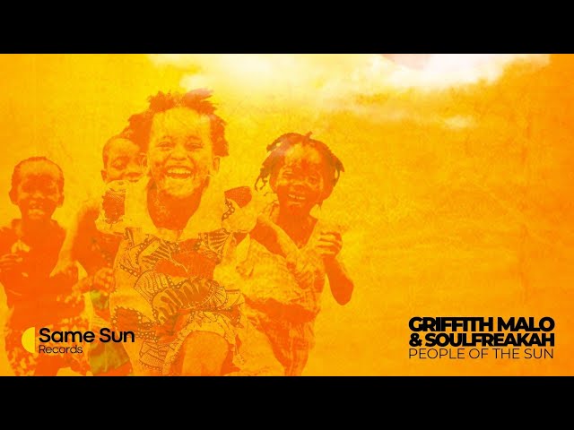 Griffith Malo  & SoulFreakah - People Of The Sun (Main Mix)