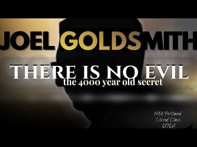 Joel Goldsmith: "There Is Neither Good Nor Evil" - The 4000-Year-Old Secret | Infinite Way Alchemy