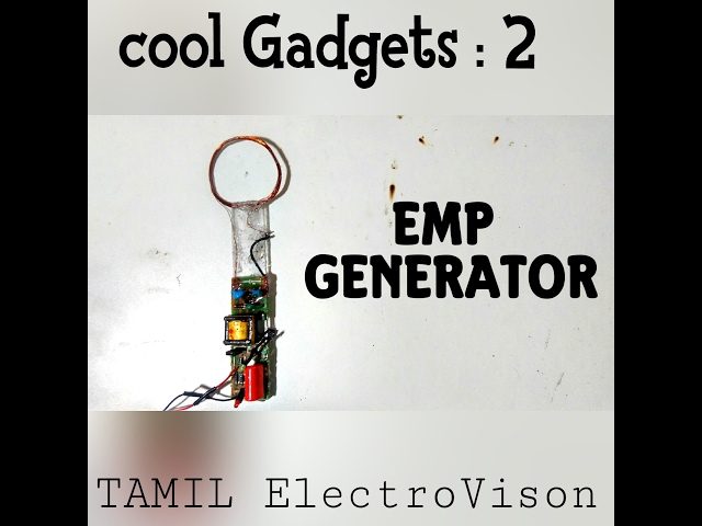 Working of EMP generator [ cool gadgets # 02 ] | Electro Vision  தமிழ்