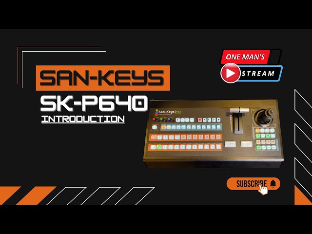 San-Keys SK-P640 PTZ Live Streaming Video Switcher Review  | One Man's Stream Episode 118 | Review
