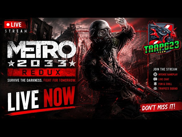 🔴 LIVE | Metro 2033 Redux | Survive the Darkness ☢️ | TRAPG23 Day 2