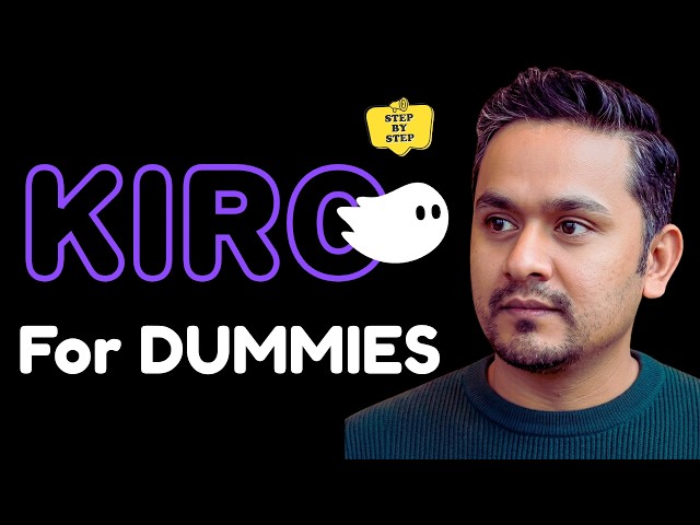 KIRO For Dummies: The Complete Beginner's Guide (Install → Build → Powers)