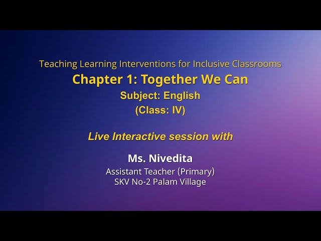 NCERT  Chapter 1: Together We Can  Subject: English   (Class: IV)   Live