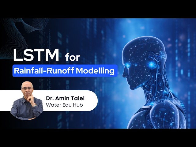 LSTM for Rainfall Runoff Modelling | Architecture, Development & Performance