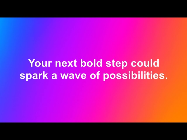 Unleash Your Potential: Take the Bold Step Today! | Daily Motivation