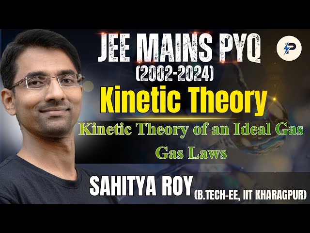 JEE Mains PYQs (2002-2024) | Kinetic Theory of an Ideal Gas | Topic 1 I Kinetic Theory  | Chapter 12