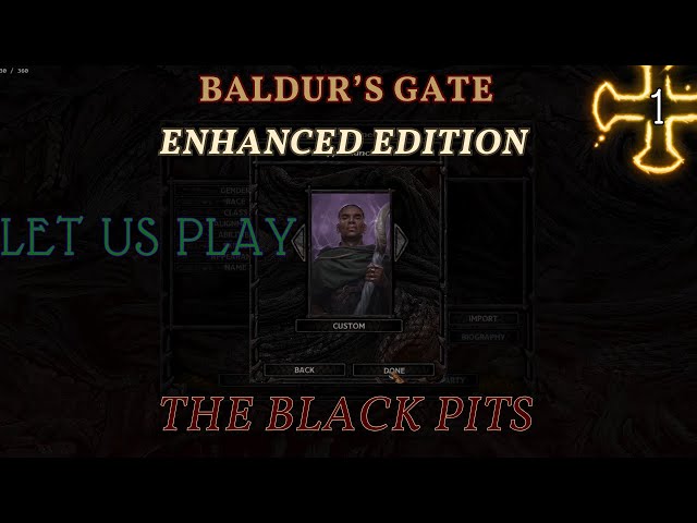 BG:EE — The Black Pits — Let's Play S01E01: Character Generation