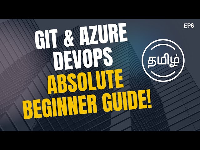 What are the TOP Git Basics You Need to Know for Azure DevOps? | Tamil