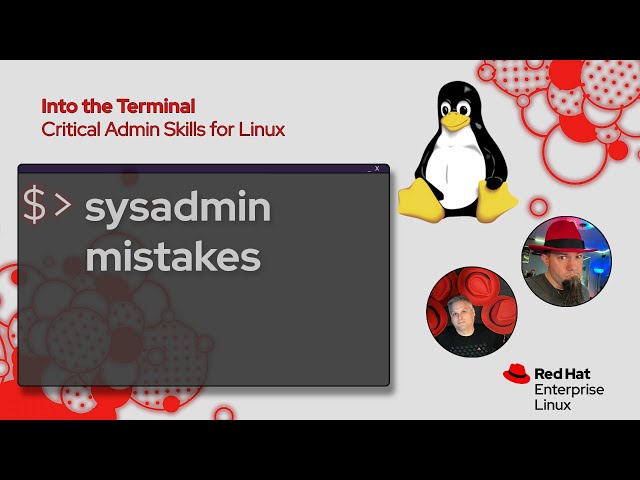 Common Sysadmin Mistakes | Into the Terminal 182