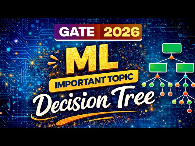 👉 ML Important Topic: Decision Tree | Last Minute Revision | GATE DA 2026 🚀