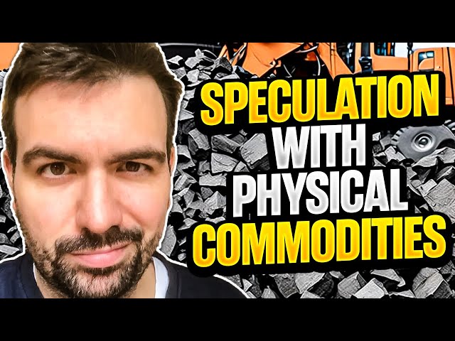 Make Money Speculating with Physical Commodities? (FULL BREAKDOWN)