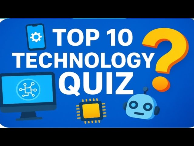 Top 10 Technology Quiz Questions | Tech GK Quiz 2025 | Guess & Learn