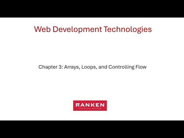 Chapter 3 - Arrays, Loops, and Controlling Flow