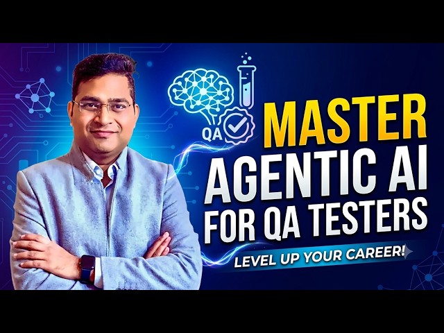 Agentic AI for Testers, QA & SDET Introduction | Agentic AI for Testing #1