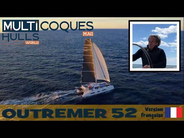 Outremer 52 Catamaran - Teaser essai en mer - Multicoques Mag