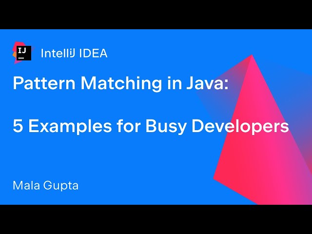 Pattern Matching in Java: 5 Examples for Busy Developers