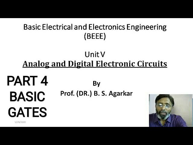 Analog and digital Electronics: Digital Electronics: Basic Gates and derived Gate.