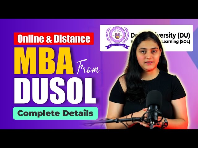 What Makes the Online MBA from DU SOL So Popular in 2026? | Fees, Eligibility, Career, Admission Etc