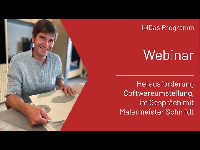 Das Programm erfolgreich einrichten mit Malermeister Schmidt - Webinar vom 04.07.24