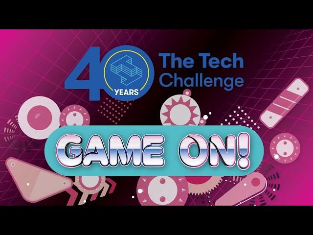 The Tech's 40th anniversary of The Tech Challenge: Game On!