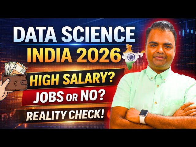 Data Science Career in India 2026🔥Salary, Jobs, Skills, Scope, Courses Reality Check