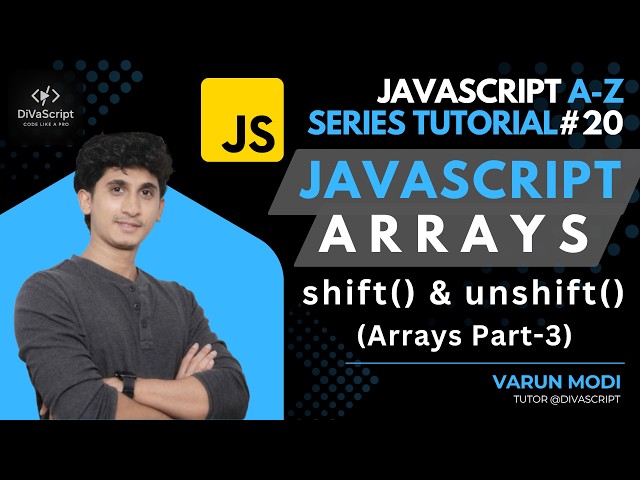 JavaScript Shift and Unshift in Arrays | JavaScript Arrays | JavaScript A-Z Tutorial Series