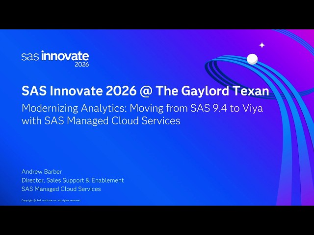 Modernizing Analytics: Moving from SAS 9.4 to Viya with SAS Managed Cloud Services