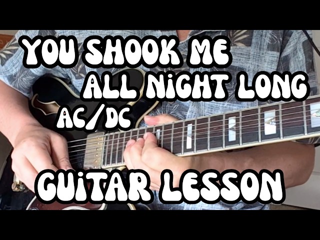 YOU SHOOK ME ALL NIGHT LONG Guitar Lesson AC/DC
