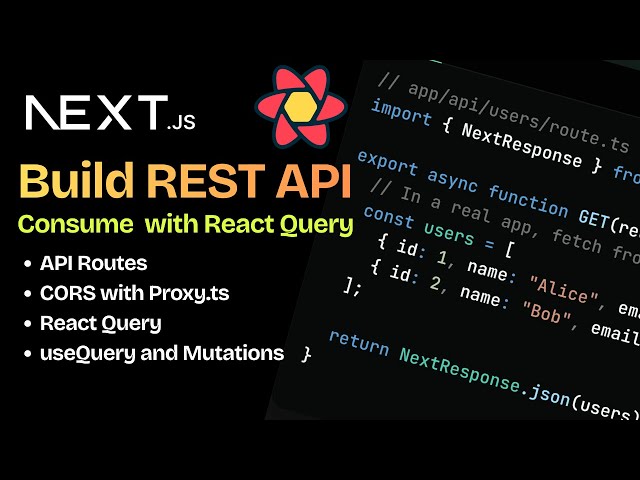 Next.js REST API Tutorial:  Build & Consume APIs with React Query | Nextjs Mastery Course #09