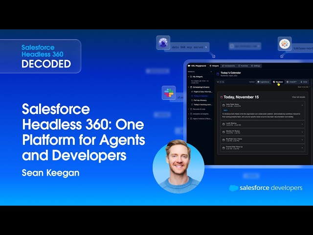 Salesforce Headless 360: One Platform for Agents and Developers | Salesforce Headless 360 Decoded