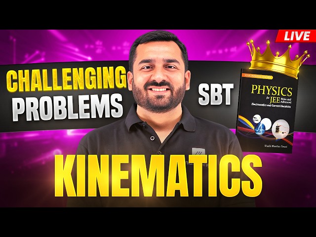 Kinematics | Challenging SBT Problems | LIVE Problem Solving | JEE 2027 | MathonGo