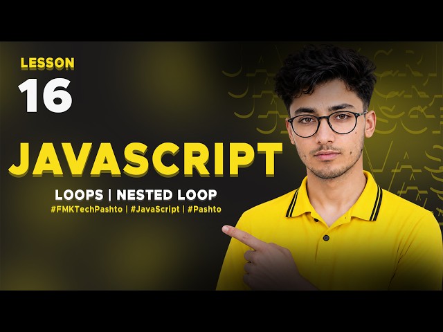 JavaScript in Pashto | LOOPS | NESTED LOOP 16 | FMK Tech - پښتو