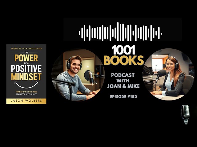 #182 | The POWER of a POSITIVE MINDSET by Jason Wolbers | Book Summary in English