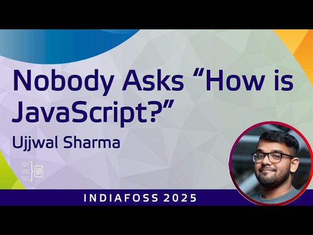 Nobody asks "How is JavaScript?"