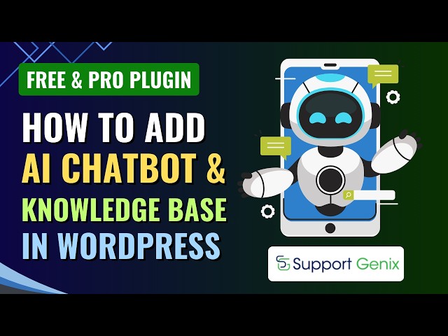 How to Add AI Chatbot & Knowledge Base in WordPress (FREE + PRO) | Support Genix