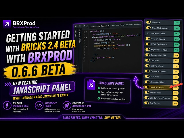 BRXProd 0.6.6 Beta: New JavaScript Panel + Bricks 2.4 Compatibility