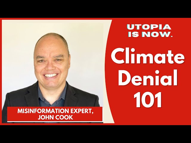 Misinformation 101: Climate Change Denial and How to Fight Back | Dr. John Cook, PhD