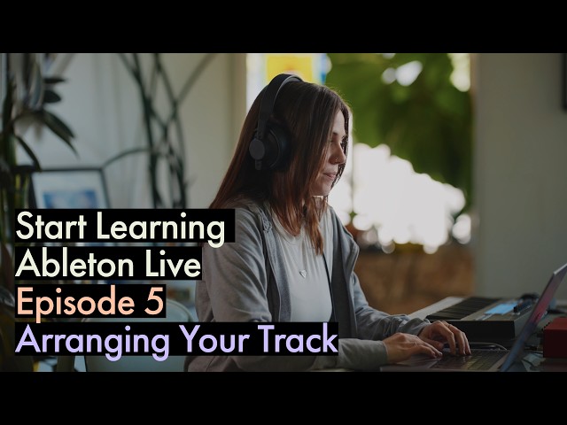 Turn your loop into a track in Ableton Live | Beginner Series Ep. 5