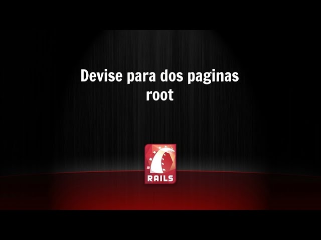 Crear dos paginas de inicio con Ruby on Rails 1/2