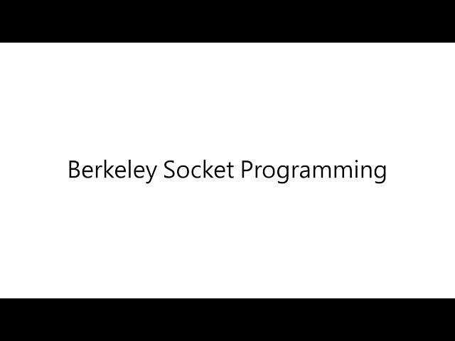 [Networking] Berkeley Socket Programming [Mandarin]