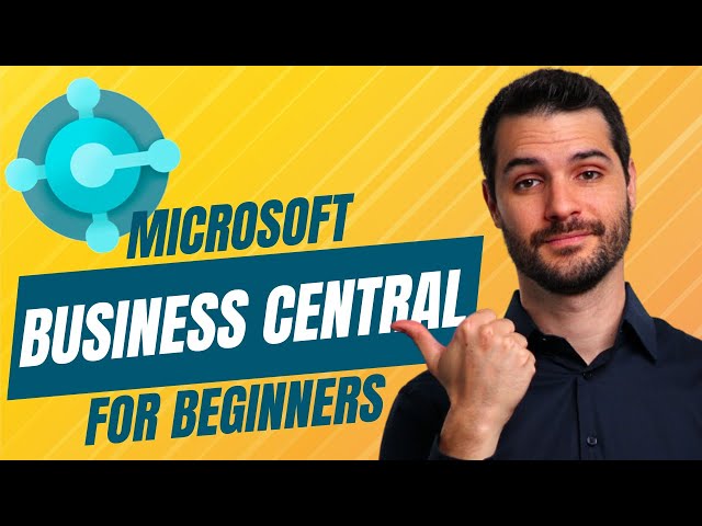 Microsoft Dynamics 365 - Business Central for Beginners