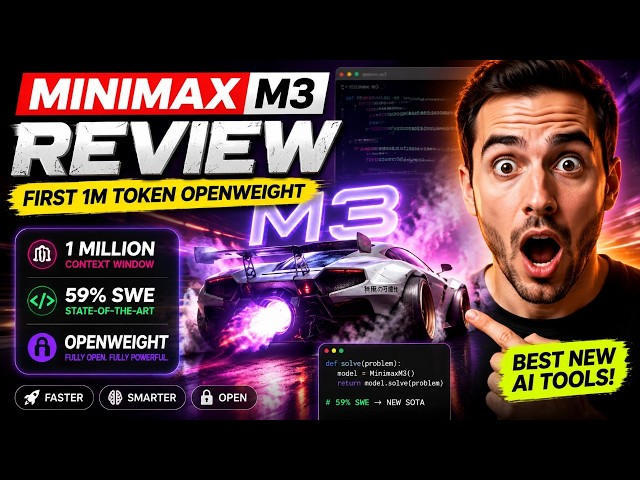 🔥 Minimax M3 Review: First 1M Token Openweight [59% SWE] | Minimax M3 - Best New AI Tools