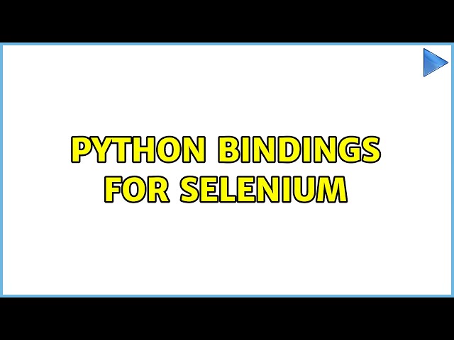 Python bindings for Selenium