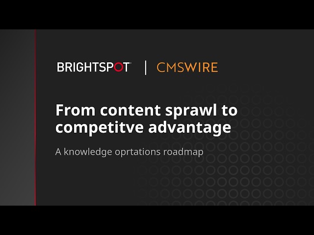 From content sprawl to competitive advantage: A knowledge operations roadmap